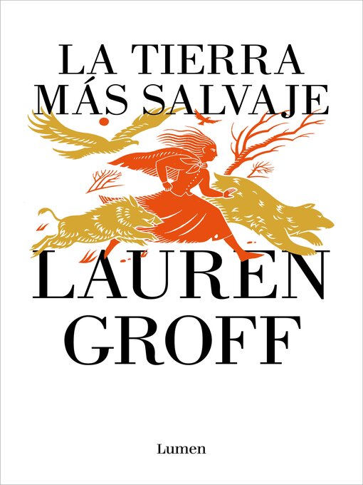 Title details for La tierra más salvaje by Lauren Groff - Available